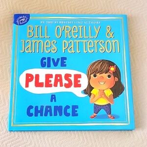 Give Please A Chance Book by James Patterson & Bill O'Reilly